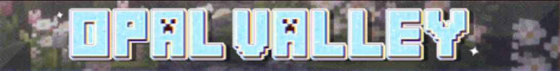 Opal Valley Server Banner
